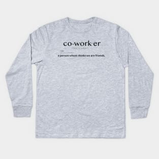 Coworkers by Definition Kids Long Sleeve T-Shirt